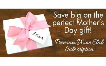 Give Mom A Wine Club Membership, Get $10 Off-My Wine Canada