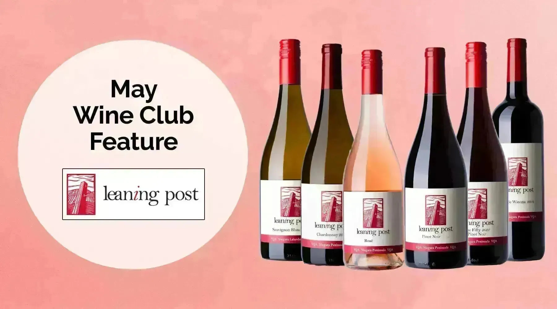 My Wine Canada Wine Club Feature: Leaning Post Wines-My Wine Canada