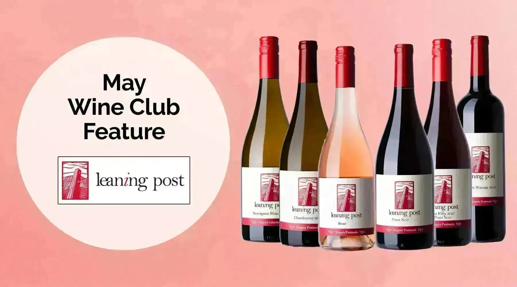 My Wine Canada Wine Club Feature: Leaning Post Wines-My Wine Canada