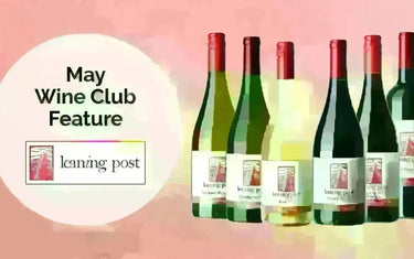 My Wine Canada Wine Club Feature: Leaning Post Wines-My Wine Canada