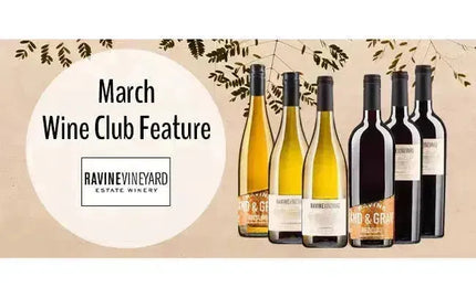 My Wine Canada Wine Club Feature: Ravine Vineyard Estate Winery-My Wine Canada