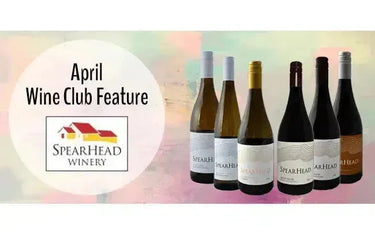 My Wine Canada Wine Club Feature: SpearHead Winery-My Wine Canada