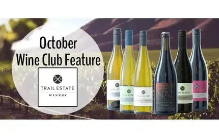 My Wine Canada Wine Club Feature: Trail Estate Winery-My Wine Canada