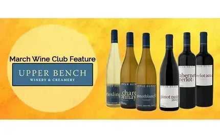 My Wine Canada's Wine Club Feature: Upper Bench Winery-My Wine Canada