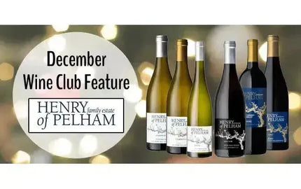 My Wine Canada Wine Club Feature: Henry of Pelham Estate Winery – A Legacy of Quality Wines-My Wine Canada