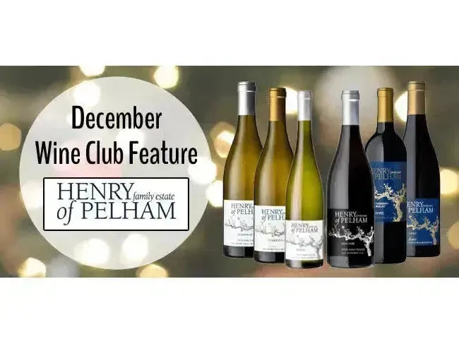 My Wine Canada Wine Club Feature: Henry of Pelham Estate Winery – A Legacy of Quality Wines-My Wine Canada