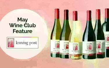 My Wine Canada Wine Club Feature: Leaning Post Wines-My Wine Canada
